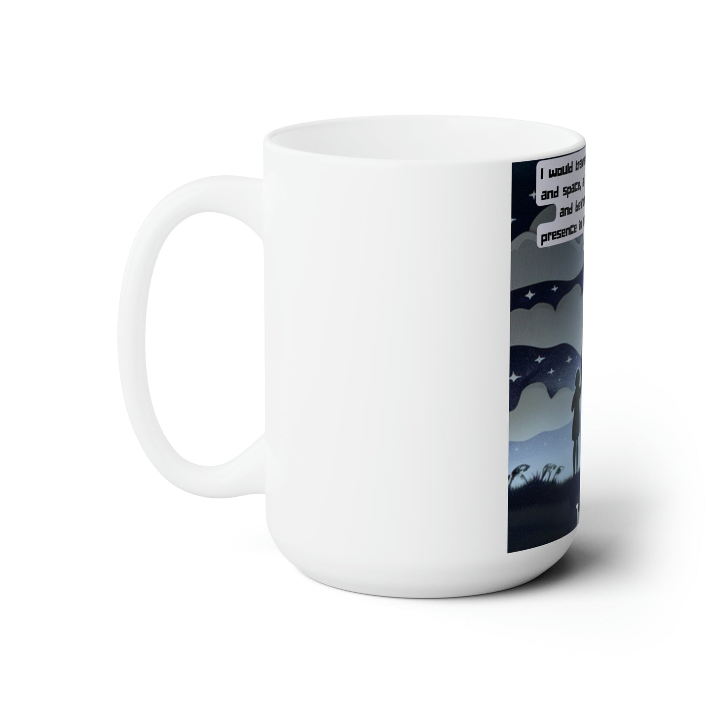 Personalize this mug Traverse the world Mug Ceramic Mug 15 oz