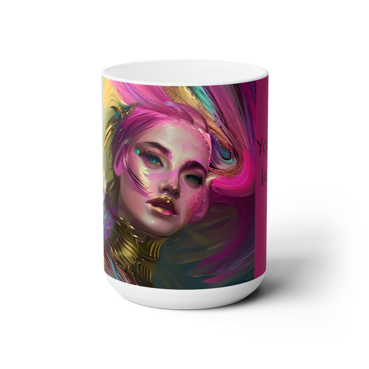 You were Born TO shine Abstract art Mug Ceramic Mug 15 oz