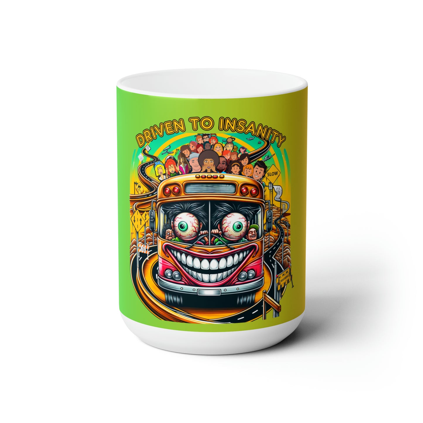 Bus Drivers Driven to  Ceramic Mug 15 oz